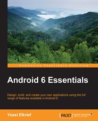 Android 6 Essentials - Yossi Elkrief - ebook