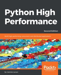 Python High Performance, Second Edition - Gabriele Lanaro - ebook