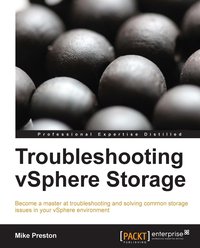 Troubleshooting vSphere Storage - Mike Preston - ebook
