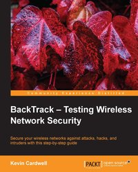 BackTrack - Testing Wireless Network Security - Kevin Cardwell - ebook