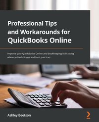 Professional Tips and Workarounds for QuickBooks Online - Ashley Beetson - ebook