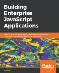 Building Enterprise JavaScript Applications - Daniel Li - ebook