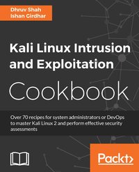 Kali Linux Intrusion and Exploitation Cookbook - Dhruv Shah - ebook