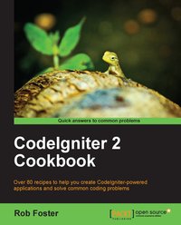 CodeIgniter 2 Cookbook - Robert Foster - ebook