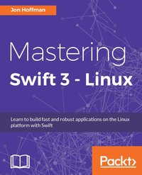Mastering Swift 3 - Linux - Jon Hoffman - ebook