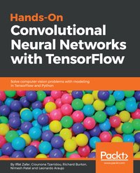 Hands-On Convolutional Neural Networks with TensorFlow - Iffat Zafar - ebook