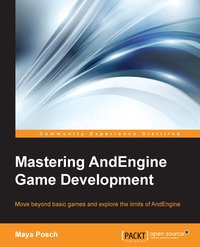 Mastering AndEngine Game Development - Maya Posch - ebook
