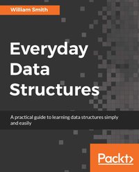 Everyday Data Structures - William Smith - ebook