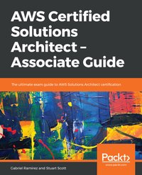 AWS Certified Solutions Architect ??? Associate Guide - Gabriel Ramirez - ebook