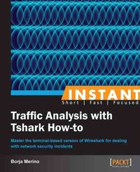 Traffic Analysis with Tshark How-to - Borja Merino - ebook
