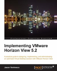 Implementing VMware Horizon View 5.2 - Jason Ventresco - ebook