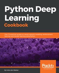 Python Deep Learning Cookbook - Indra den Bakker - ebook