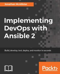 Implementing DevOps with Ansible 2 - Jonathan McAllister - ebook