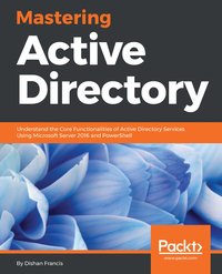 Mastering Active Directory - Dishan Francis - ebook