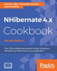 NHibernate 4.x Cookbook - Gunnar Liljas - ebook