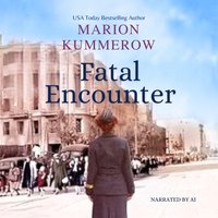 Fatal Encounter - Marion Kummerow - audiobook