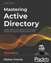 Mastering Active Directory, Third Edition - Dishan Francis - ebook