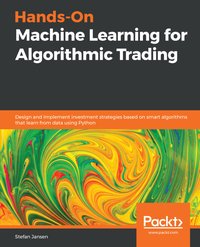 Hands-On Machine Learning for Algorithmic Trading - Stefan Jansen - ebook