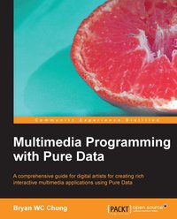Multimedia Programming with Pure Data - Bryan WC Chung - ebook