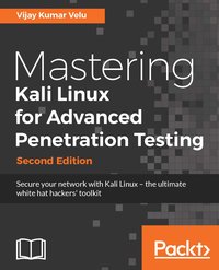 Mastering Kali Linux for Advanced Penetration Testing, Second Edition - Vijay Kumar Velu - ebook