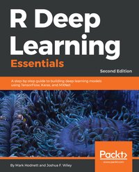 R Deep Learning Essentials. - Mark Hodnett - ebook