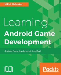 Learning Android Game Development - Nikhil Malankar - ebook