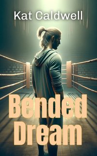 Bended Dream - Kat Caldwell - ebook