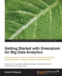 Getting Started with Greenplum for Big Data Analytics - Sunila Gollapudi - ebook