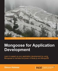 Mongoose for Application Development - Simon Holmes - ebook