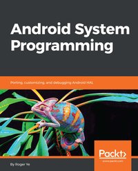 Android System Programming - Roger Ye - ebook