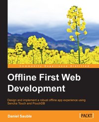 Offline First Web Development - Daniel Sauble - ebook