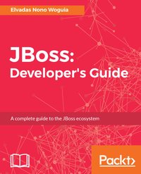 JBoss: Developer's Guide - Elvadas Nono Woguia - ebook