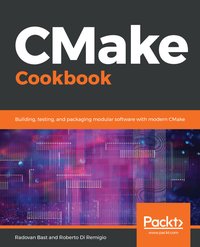 CMake Cookbook - Radovan Bast - ebook