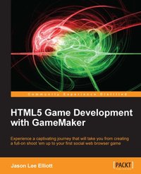 HTML5 Game Development with GameMaker - Jason Lee Elliott - ebook