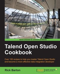 Talend Open Studio Cookbook - Rick Barton - ebook