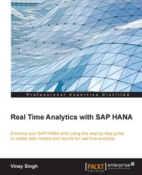 Real Time Analytics with SAP Hana - Vinay Singh - ebook