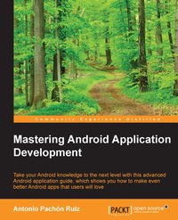 Mastering Android Application Development - Antonio Pachon - ebook