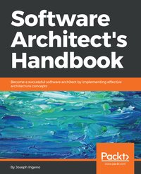 Software Architect's Handbook - Joseph Ingeno - ebook