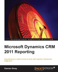 Microsoft Dynamics CRM 2011 Reporting - Damian Sinay - ebook