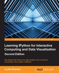 Learning IPython for Interactive Computing and Data Visualization, Second Edition - Cyrille Rossant - ebook
