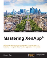 Mastering XenApp - Sunny Jha - ebook