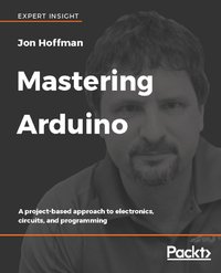 Mastering Arduino - Jon Hoffman - ebook