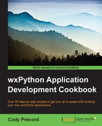wxPython Application Development Cookbook - Cody Precord - ebook