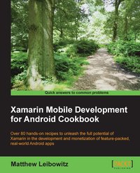 Xamarin Mobile Development for Android Cookbook - Matthew Leibowitz - ebook