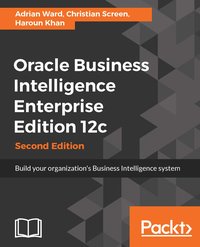 Oracle Business Intelligence Enterprise Edition 12c - Adrian Ward - ebook