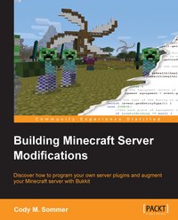 Building Minecraft Server Modifications - Cody M. Sommer - ebook