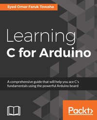 Learning C for Arduino - Syed Omar Faruk Towaha - ebook