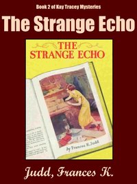 The Strange Echo - Frances K. Judd - ebook