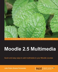 Moodle 2.5 Multimedia - Joao Pedro Soares Fernandes - ebook