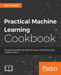 Practical Machine Learning Cookbook - Atul Tripathi - ebook
